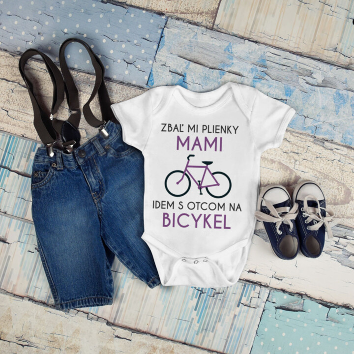 Zbaľ mi plienky, mami, idem s otcom na bicykel - body s potlačou