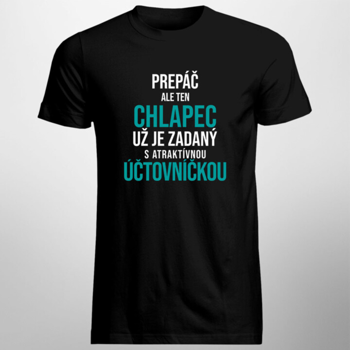 Prepáč, ale ten chlapec už je zadaný - pánske tričko s potlačou