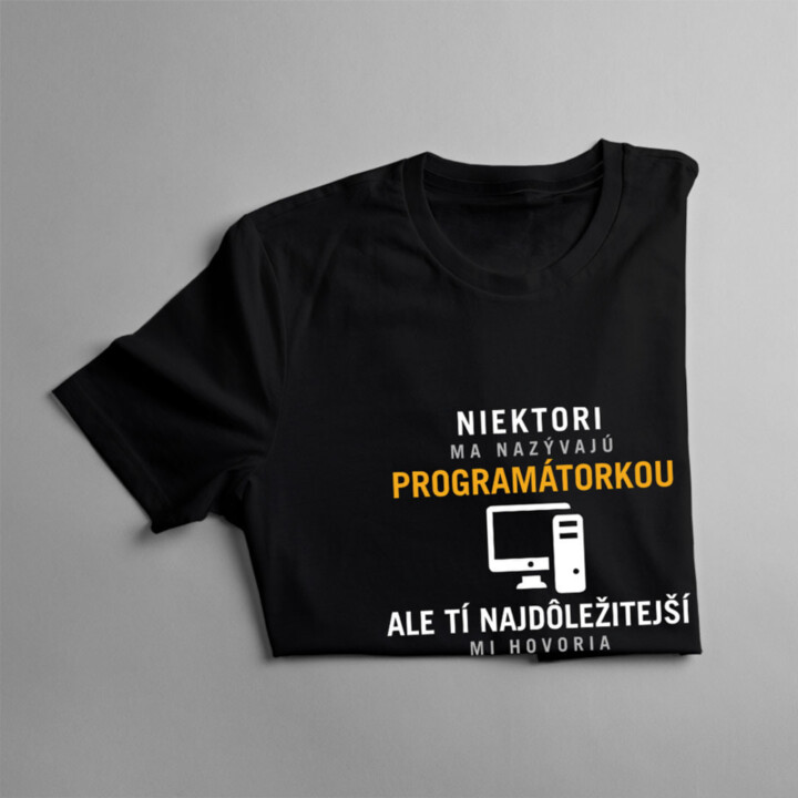 Niektorí ma nazývajú programátorkou - Dámske tričko s potlačou