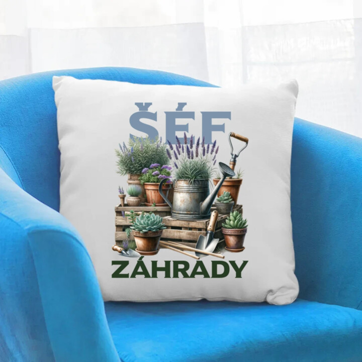 Šéf záhrady - vankúš s potlačou