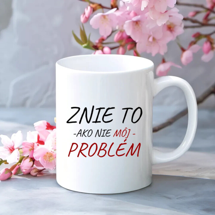 Znie to ako nie môj problém - keramický hrnček s potlačou