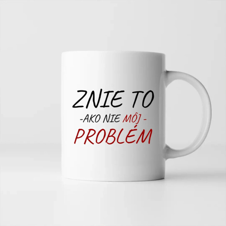 Znie to ako nie môj problém - keramický hrnček s potlačou