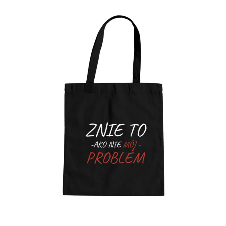 Znie to ako nie môj problém - taška s potlačou