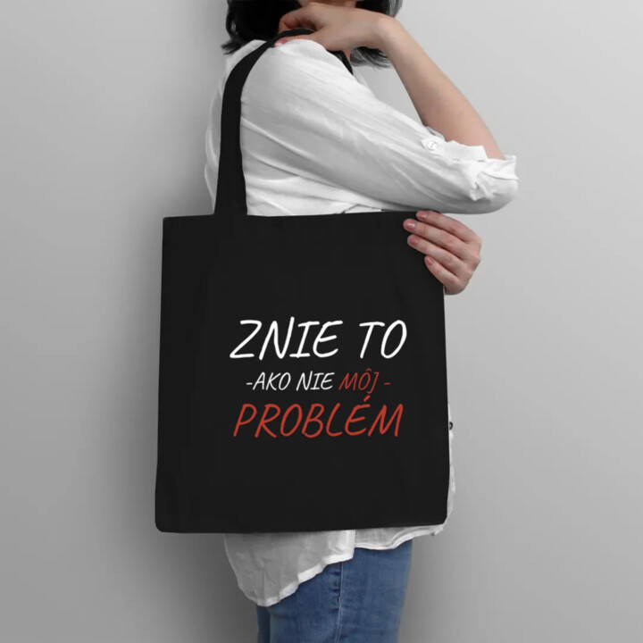 Znie to ako nie môj problém - taška s potlačou