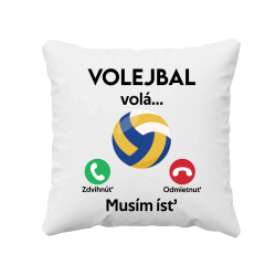 Volejbal volá, musím ísť - vankúš s potlačou