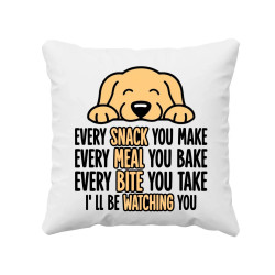 Every snack you make - I’ll be watching you - vankúš s potlačou