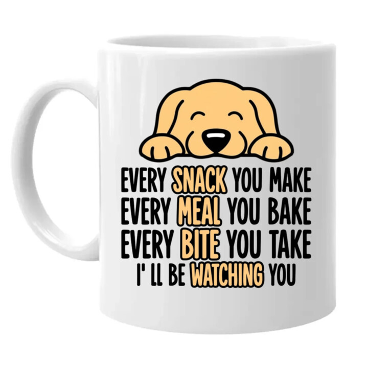 Every snack you make - I’ll be watching you - keramický hrnček s potlačou