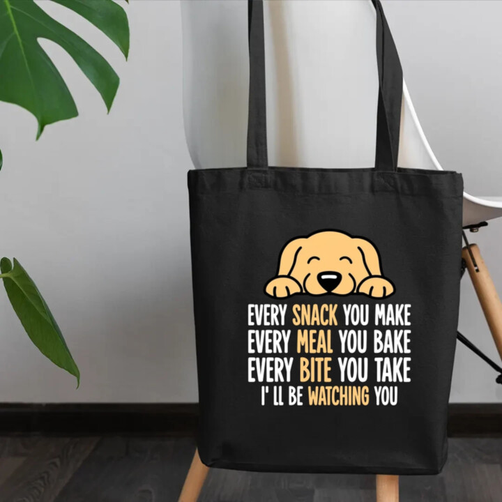 Every snack you make - I’ll be watching you - taška s potlačou