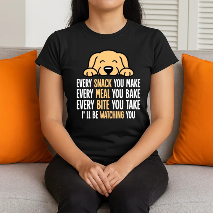 Every snack you make - I’ll be watching you - dámske tričko s potlačou