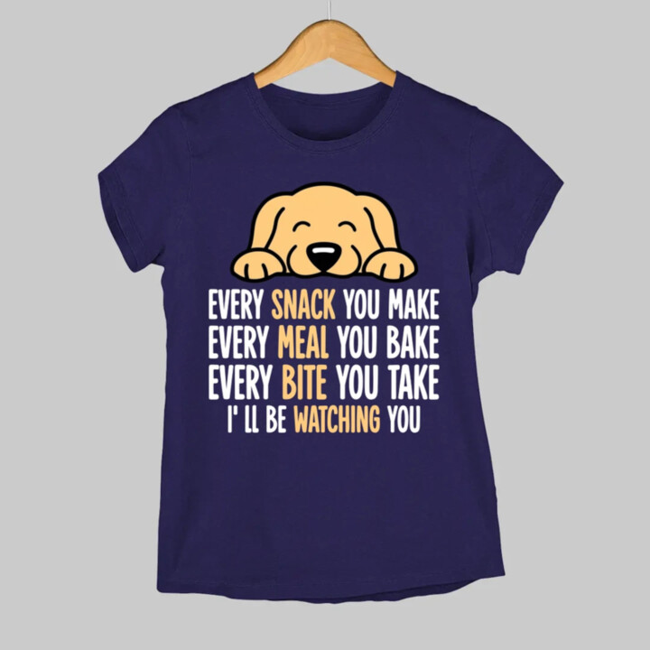 Every snack you make - I’ll be watching you - dámske tričko s potlačou