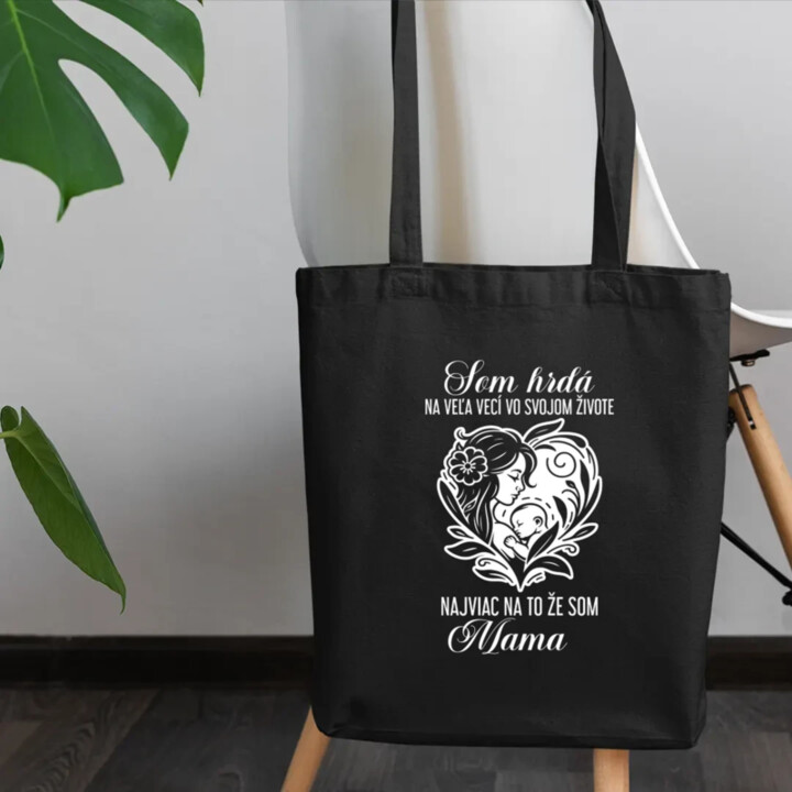Som hrdá na veľa vecí vo svojom živote - mama - taška s potlačou