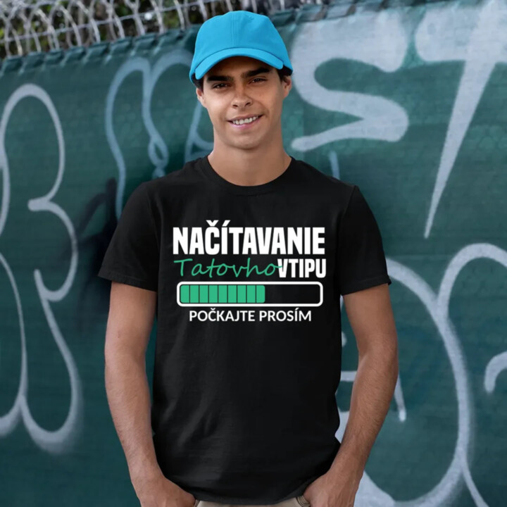 Načítavanie tatovho vtipu - pánske tričko s potlačou