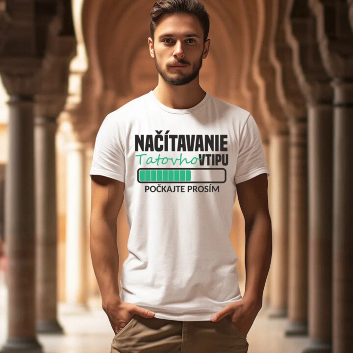 Načítavanie tatovho vtipu - pánske tričko s potlačou