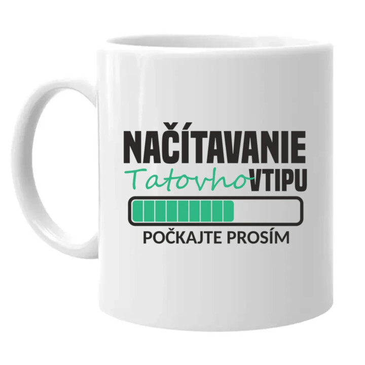 Načítavanie tatovho vtipu - keramický hrnček s potlačou