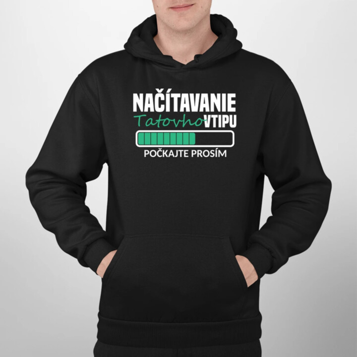 Načítavanie tatovho vtipu  - pánska mikina s potlačou