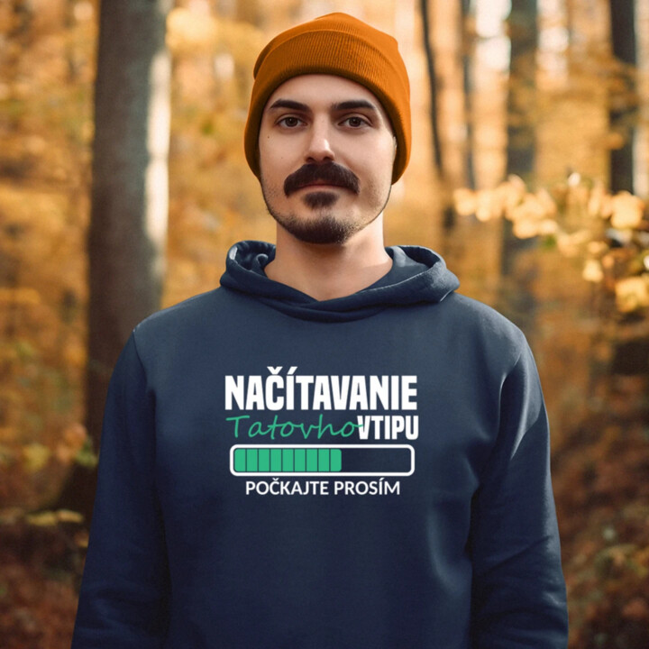 Načítavanie tatovho vtipu  - pánska mikina s potlačou