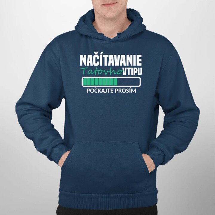 Načítavanie tatovho vtipu  - pánska mikina s potlačou