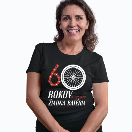 60 rokov a stále žiadna batéria - dámske tričko s potlačou