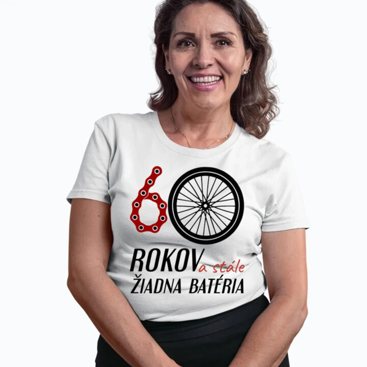 60 rokov a stále žiadna batéria - dámske tričko s potlačou