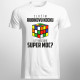 Zložím Rubikovu kocku - a Ty máš akú super moc? - Pánske tričko s potlačou