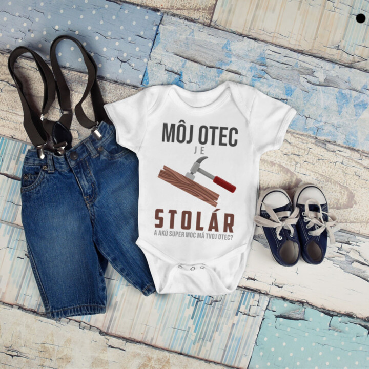 Môj otec je stolár a akú super moc má tvoj otec? - body s potlačou