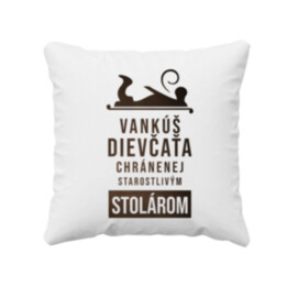 Vankúš dievčaťa chránenej starostlivým stolárom - vankúš s potlačou