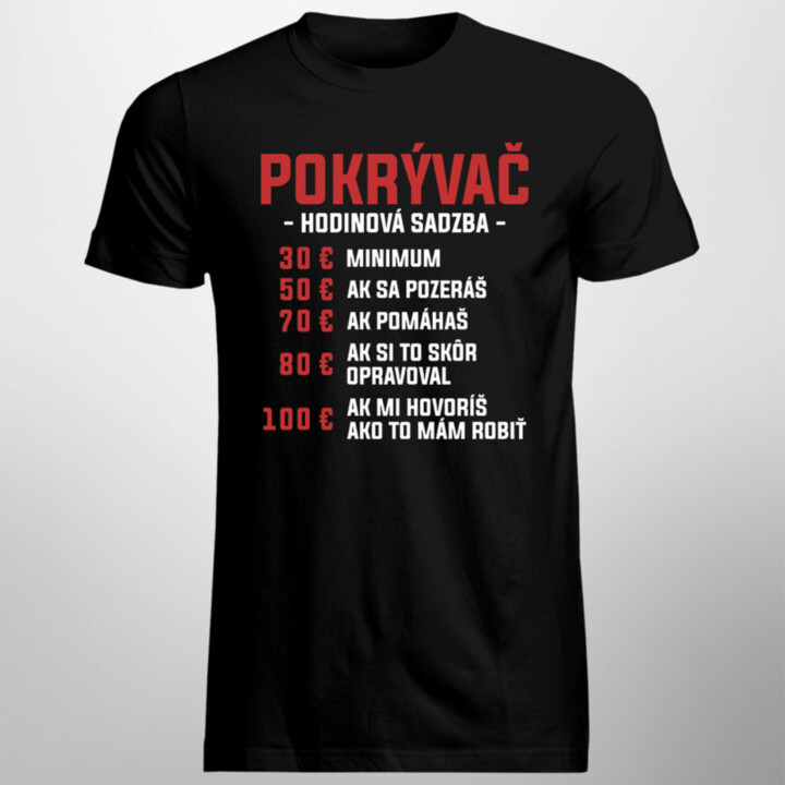 Pokrývač - hodinová sadzba - pánske tričko s potlačou