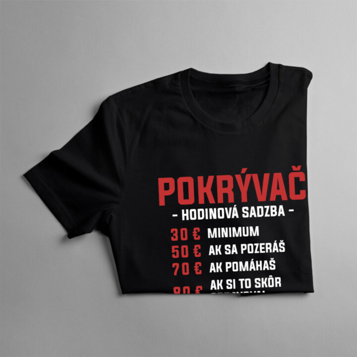 Pokrývač - hodinová sadzba - pánske tričko s potlačou