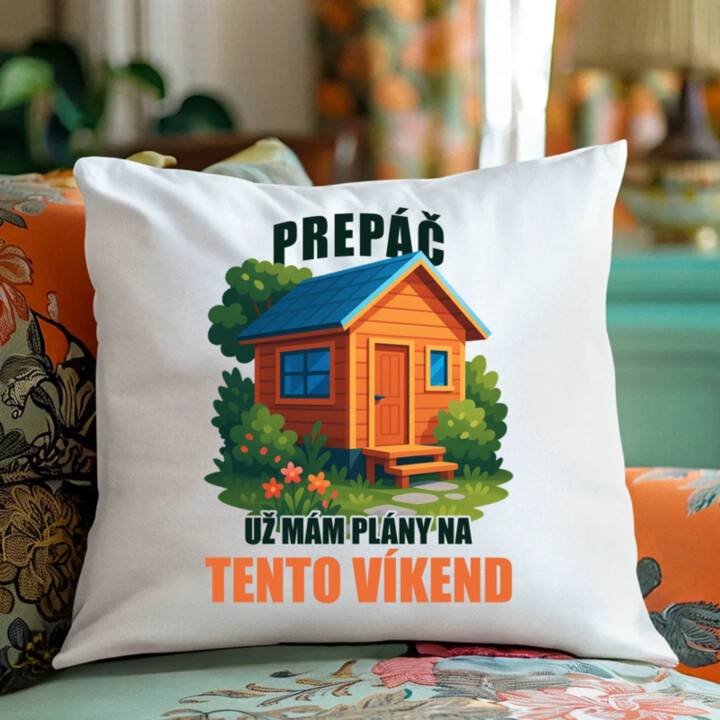 Prepáč, už mám plány na tento víkend - záhrada - vankúš s potlačou