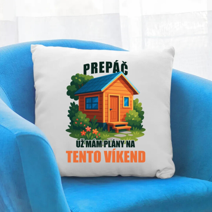 Prepáč, už mám plány na tento víkend - záhrada - vankúš s potlačou