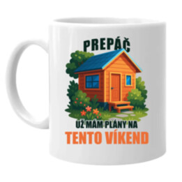 Prepáč, už mám plány na tento víkend - záhrada - keramický hrnček s potlačou