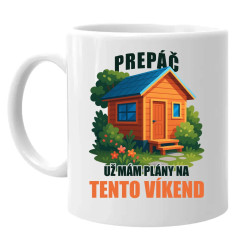 Prepáč, už mám plány na tento víkend - záhrada - keramický hrnček s potlačou