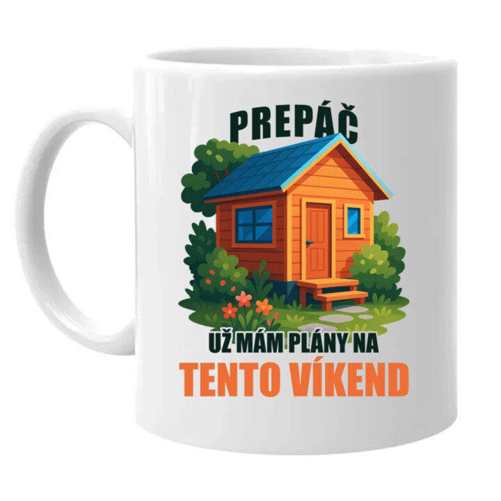 Prepáč, už mám plány na tento víkend - záhrada - keramický hrnček s potlačou