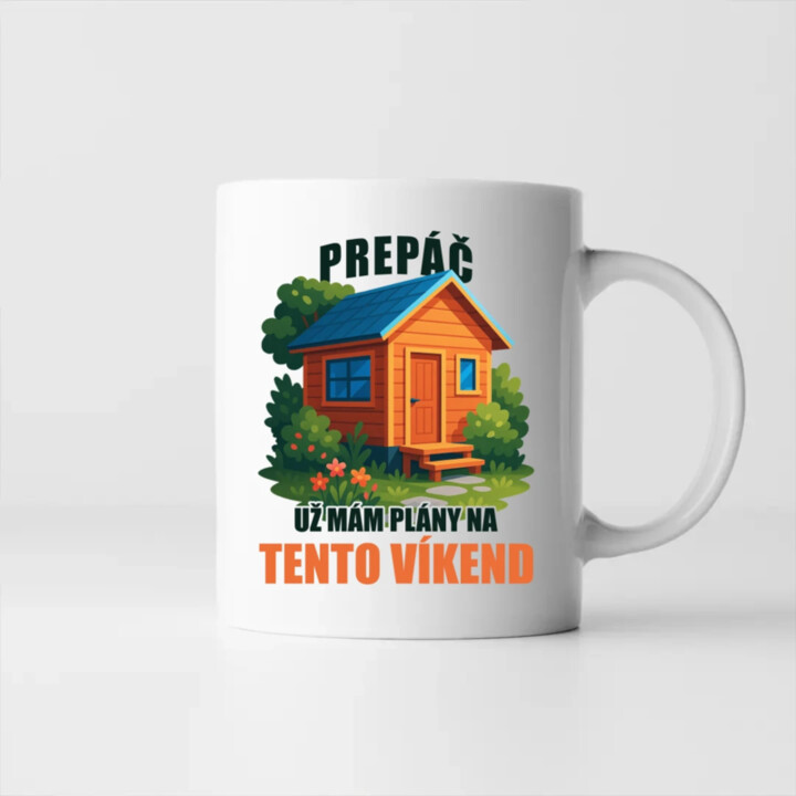 Prepáč, už mám plány na tento víkend - záhrada - keramický hrnček s potlačou