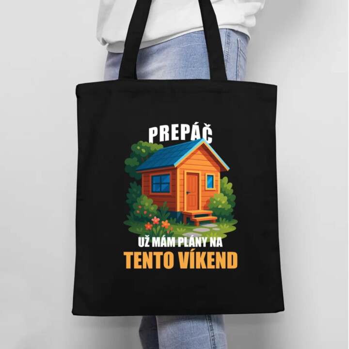 Prepáč, už mám plány na tento víkend - záhrada - taška s potlačou