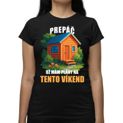 Prepáč, už mám plány na tento víkend - záhrada - dámske tričko s potlačou