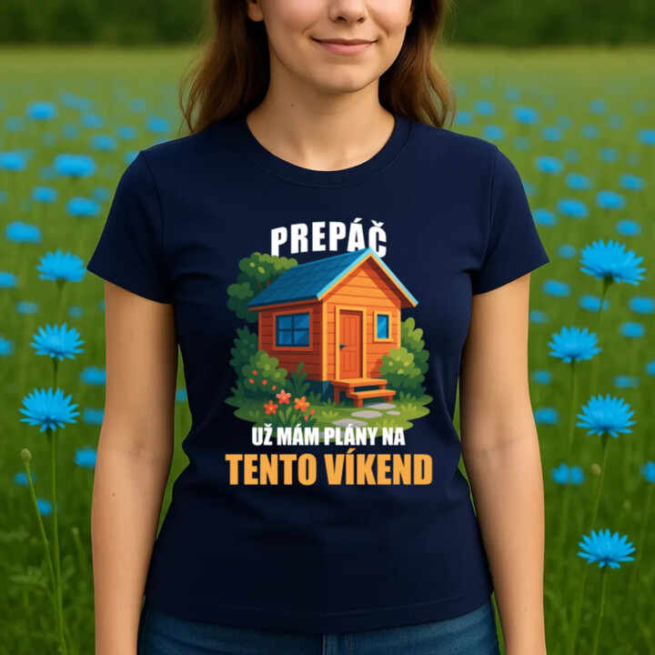 Prepáč, už mám plány na tento víkend - záhrada - dámske tričko s potlačou