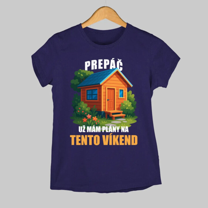 Prepáč, už mám plány na tento víkend - záhrada - dámske tričko s potlačou