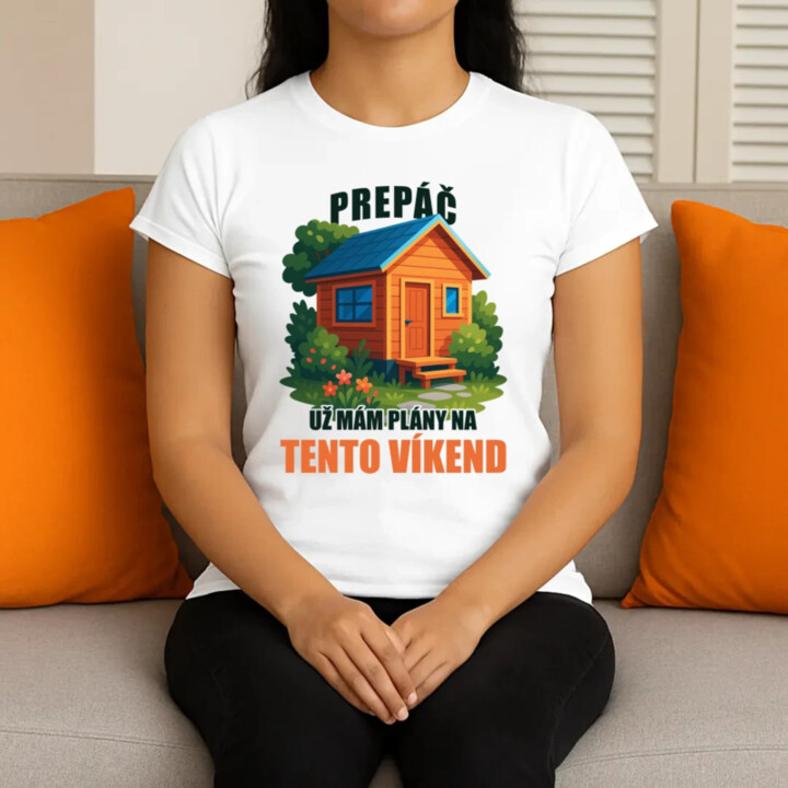 Prepáč, už mám plány na tento víkend - záhrada - dámske tričko s potlačou