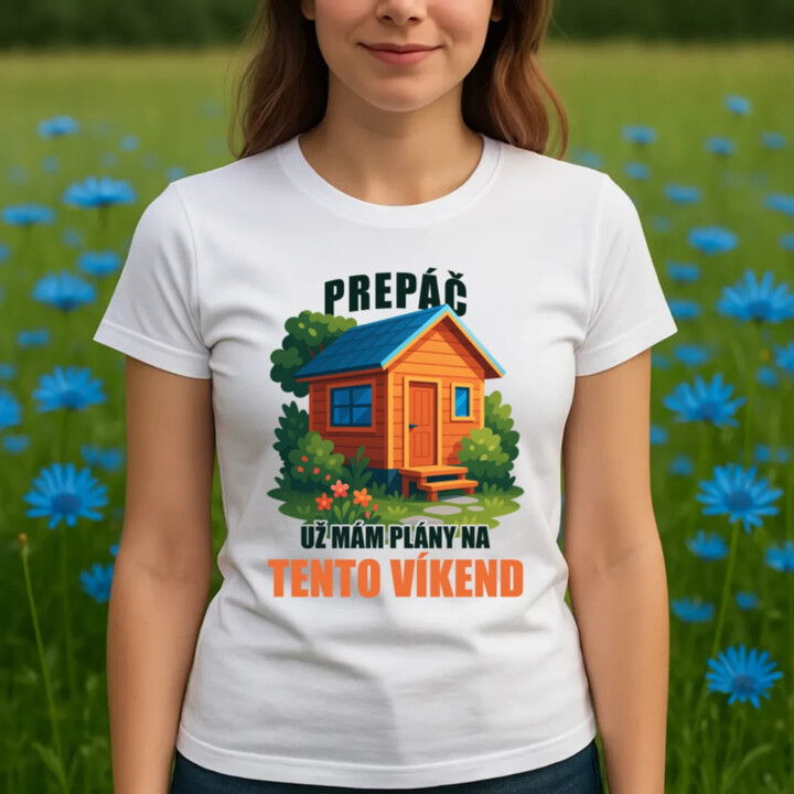 Prepáč, už mám plány na tento víkend - záhrada - dámske tričko s potlačou