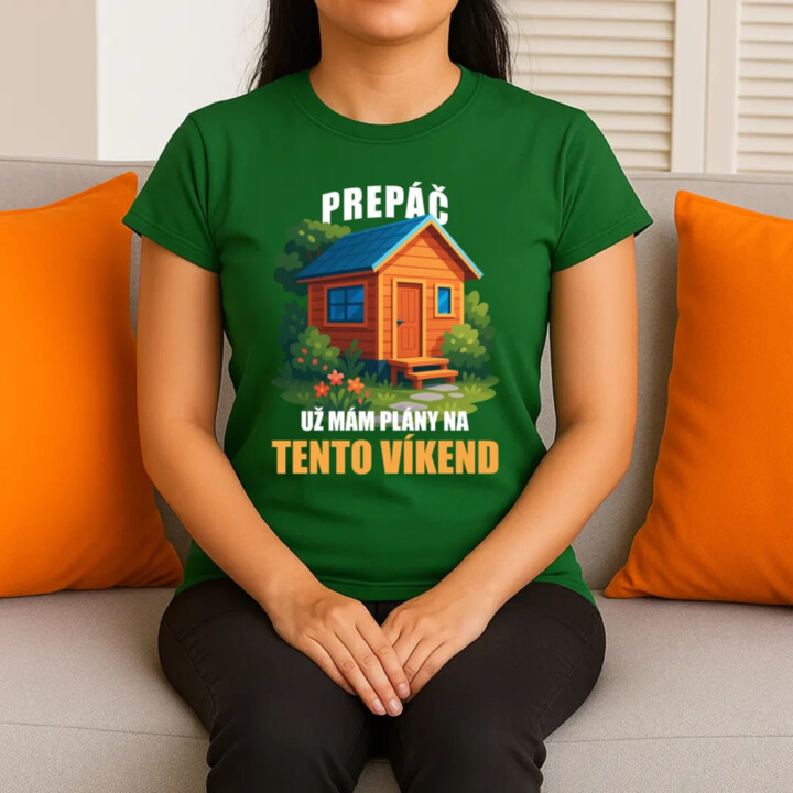 Prepáč, už mám plány na tento víkend - záhrada - dámske tričko s potlačou