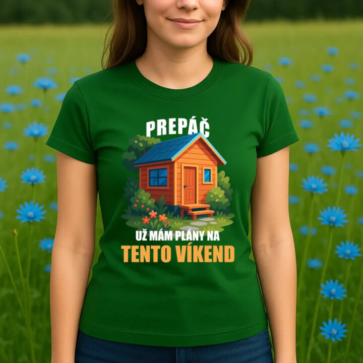 Prepáč, už mám plány na tento víkend - záhrada - dámske tričko s potlačou
