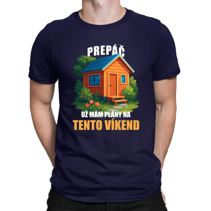 Prepáč, už mám plány na tento víkend - záhrada - pánske tričko s potlačou