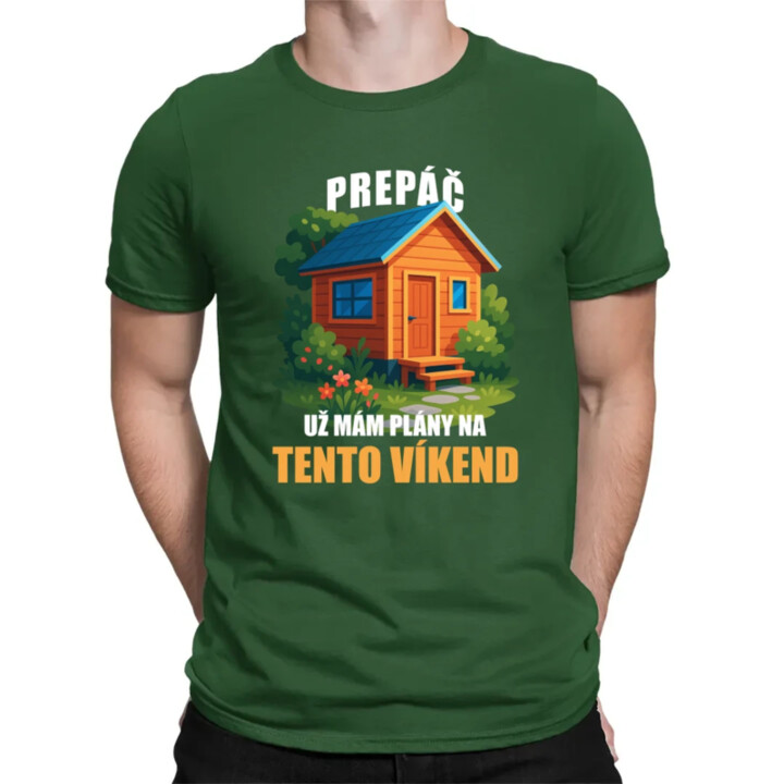 Prepáč, už mám plány na tento víkend - záhrada - pánske tričko s potlačou