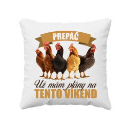Prepáč, už mám plány na tento víkend - sliepky - vankúš s potlačou