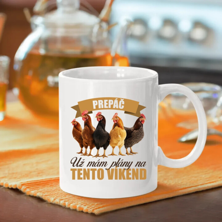 Prepáč, už mám plány na tento víkend - sliepky - keramický hrnček s potlačou