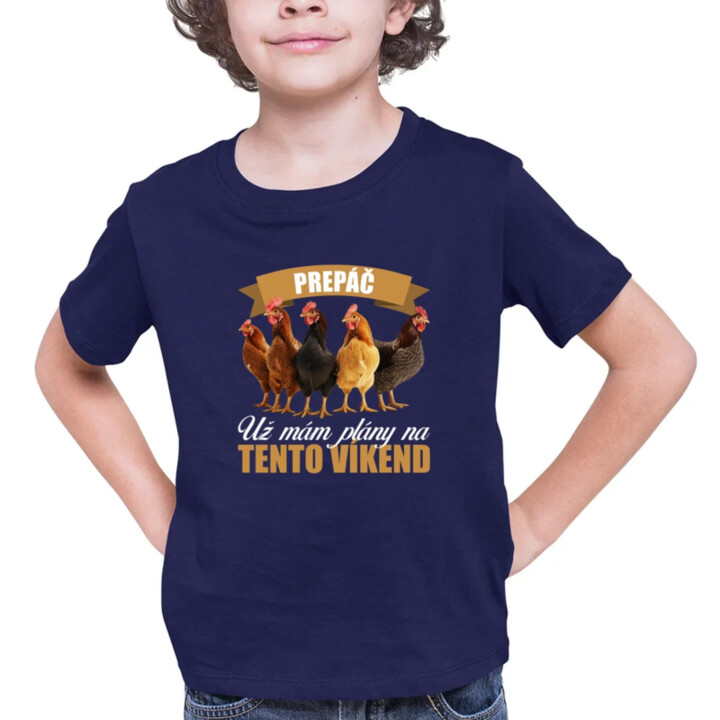Prepáč, už mám plány na tento víkend - sliepky - detské tričko s potlačou