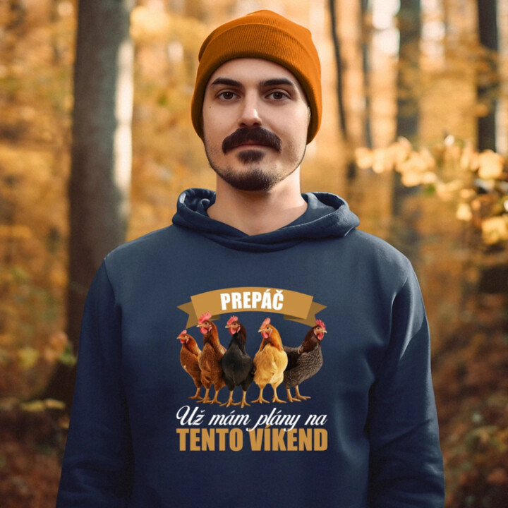 Prepáč, už mám plány na tento víkend - sliepky  - pánska mikina s potlačou