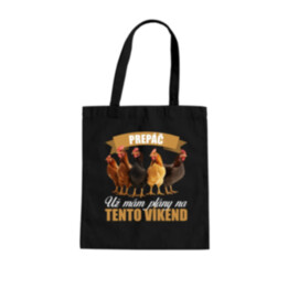 Prepáč, už mám plány na tento víkend - sliepky - taška s potlačou