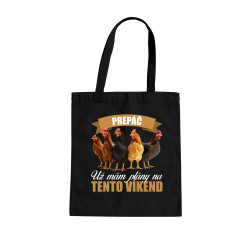 Prepáč, už mám plány na tento víkend - sliepky - taška s potlačou
